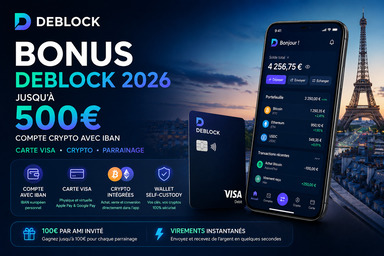 Bonus Deblock 2026 : jusqu’à 500€ + Carte Visa + Compte Crypto avec IBAN